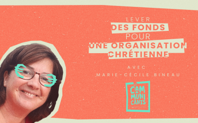 #2 Marie-Cécile Bineau (Diocèse de Bordeaux), Lever des fonds pour une organisation chrétienne