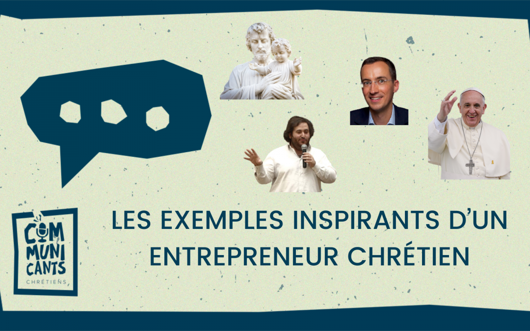 Les exemples inspirants d’un entrepreneur chrétien