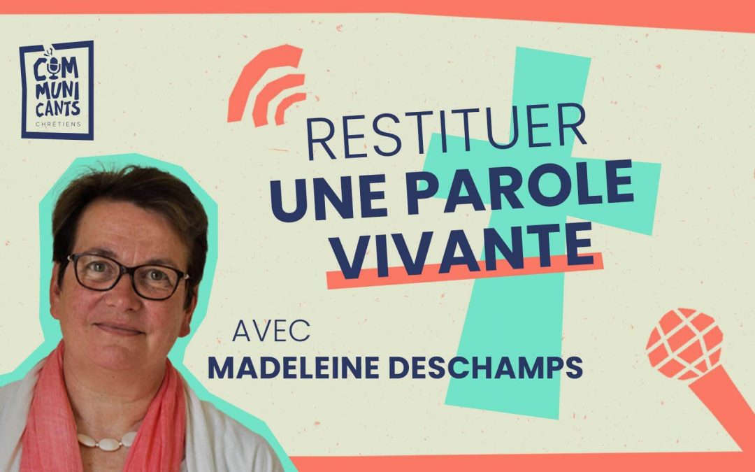 #13 Madeleine Deschamps (Coach), Restituer une parole vivante