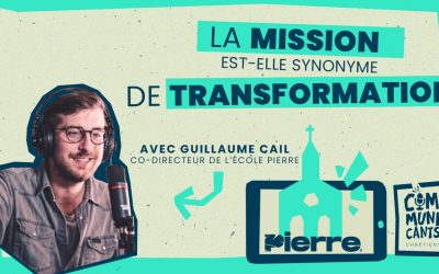 #23 La mission est-elle synonyme de transformation ? avec Guillaume Cail de l’école Pierre